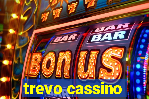 trevo cassino